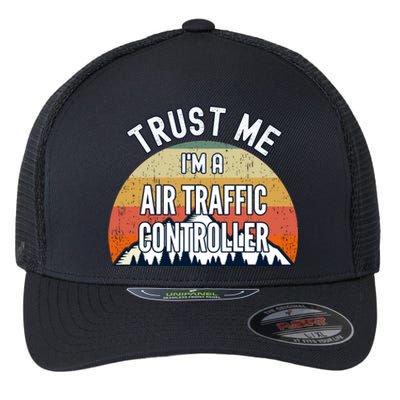 Funny Air Traffic Controller Gift Trust Me Im A Air Traffi Gift Flexfit Unipanel Trucker Cap