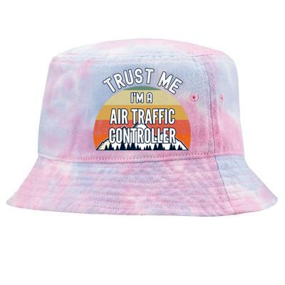 Funny Air Traffic Controller Gift Trust Me Im A Air Traffi Gift Tie-Dyed Bucket Hat