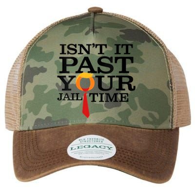 Funny Anti Trump Isnt It Past Your Jail Time Legacy Tie Dye Trucker Hat