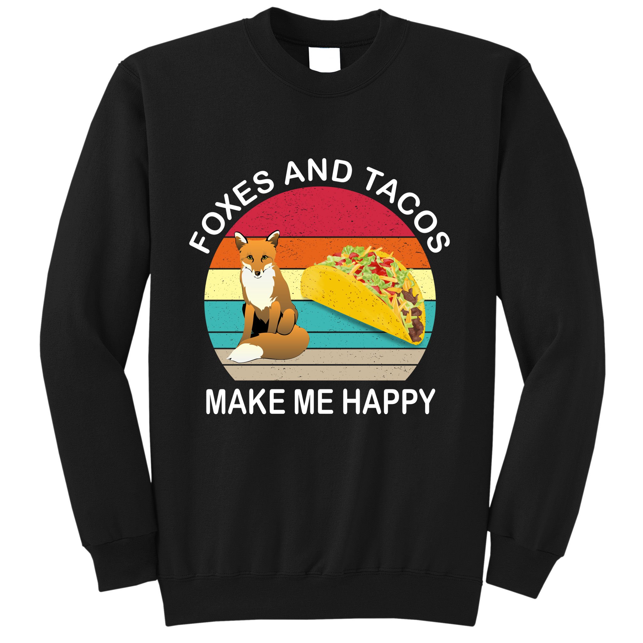 Foxes And Tacos Make Me Happy Retro Sunset Sweatshirt