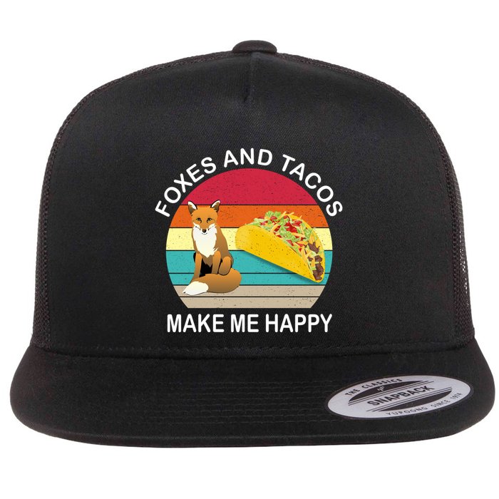 Foxes And Tacos Make Me Happy Retro Sunset Flat Bill Trucker Hat