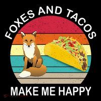 Foxes And Tacos Make Me Happy Retro Sunset Poster