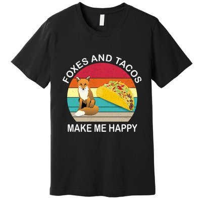 Foxes And Tacos Make Me Happy Retro Sunset Premium T-Shirt