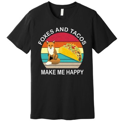 Foxes And Tacos Make Me Happy Retro Sunset Premium T-Shirt