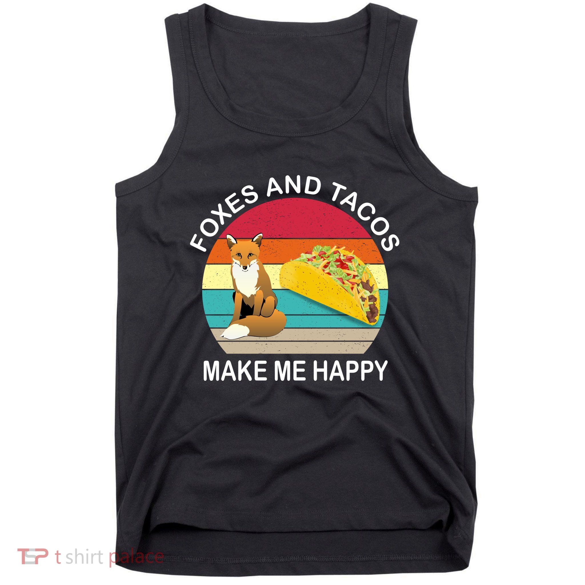 Foxes And Tacos Make Me Happy Retro Sunset Tank Top