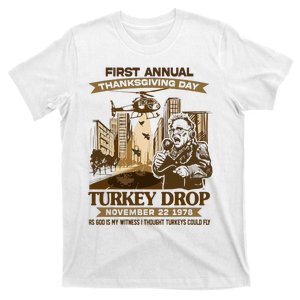 First Annual Turkey Drop Thanksgiving Day As God My Witness T-Shirt