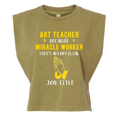 Funny Art Teacher Because Miracle Worker Isn't A Job Title G Funny Gift Garment-Dyed Women's Muscle Tee