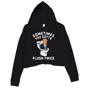 Funny Anti Trump Sometimes You Gotta Flush Twice Crop Fleece Hoodie