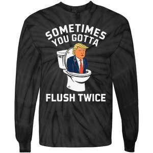 Funny Anti Trump Sometimes You Gotta Flush Twice Tie-Dye Long Sleeve Shirt