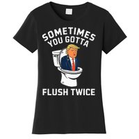 Funny Anti Trump Sometimes You Gotta Flush Twice Women's T-Shirt