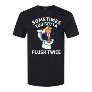 Funny Anti Trump Sometimes You Gotta Flush Twice Softstyle CVC T-Shirt