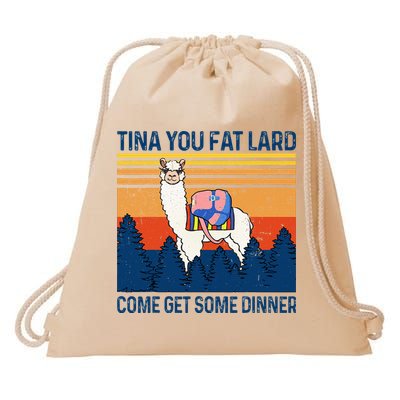 Funny Alpaca Tina You Fat Lard Come And Get Some Dinner Drawstring Bag