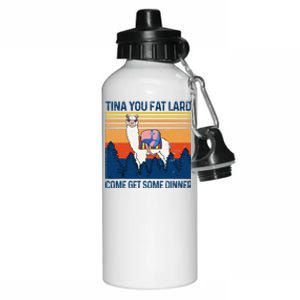 Funny Alpaca Tina You Fat Lard Come And Get Some Dinner Aluminum Water Bottle