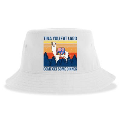 Funny Alpaca Tina You Fat Lard Come And Get Some Dinner Sustainable Bucket Hat