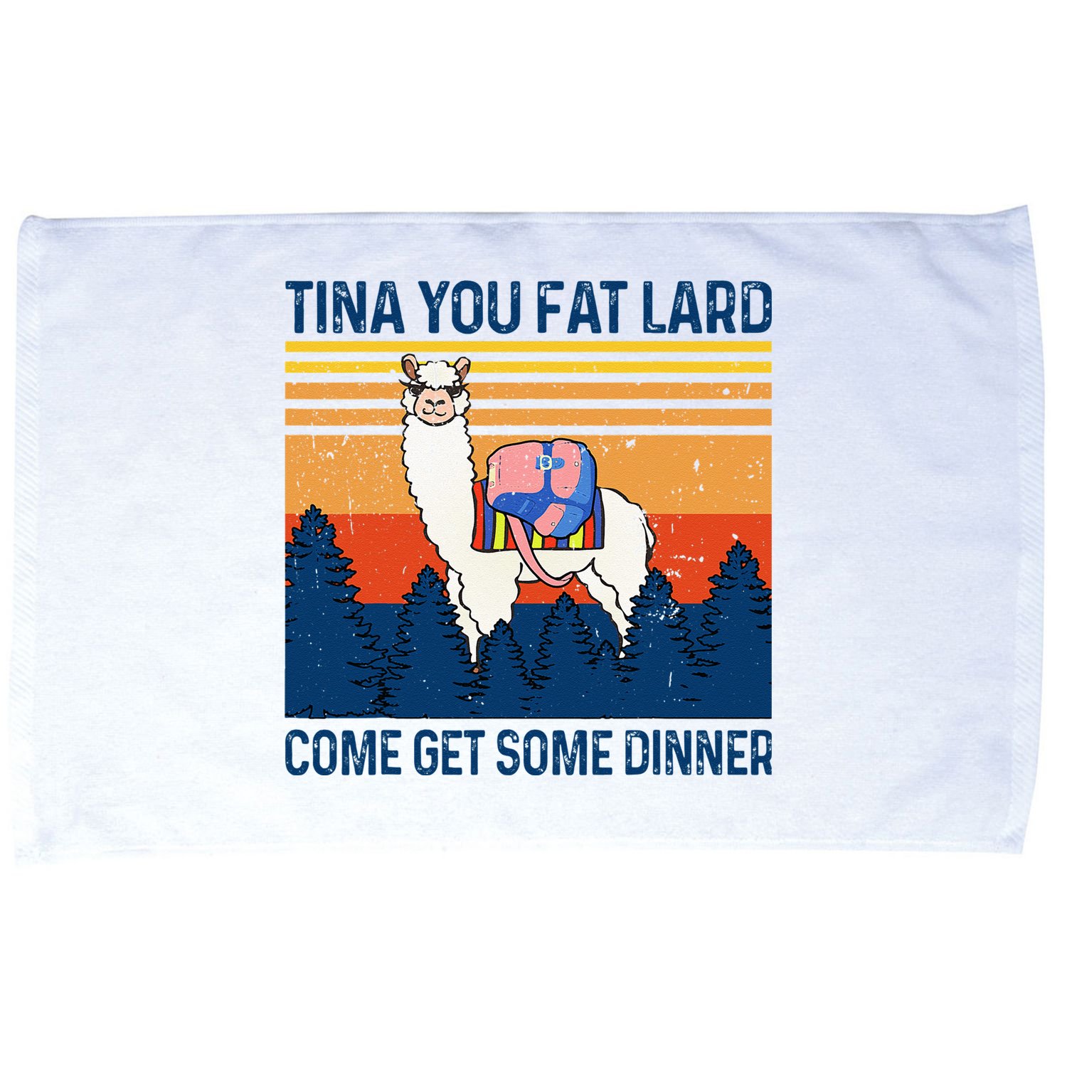Funny Alpaca Tina You Fat Lard Come And Get Some Dinner Microfiber Hand Towel