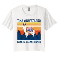 Funny Alpaca Tina You Fat Lard Come And Get Some Dinner Women's Crop Top Tee