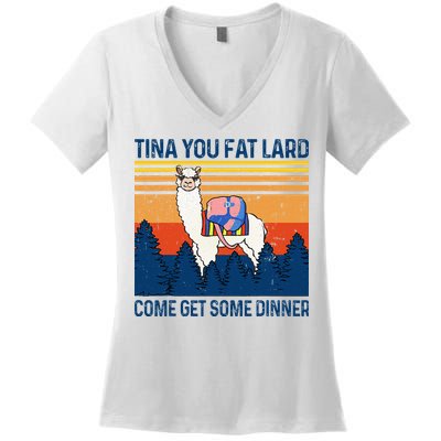 Funny Alpaca Tina You Fat Lard Come And Get Some Dinner Women's V-Neck T-Shirt