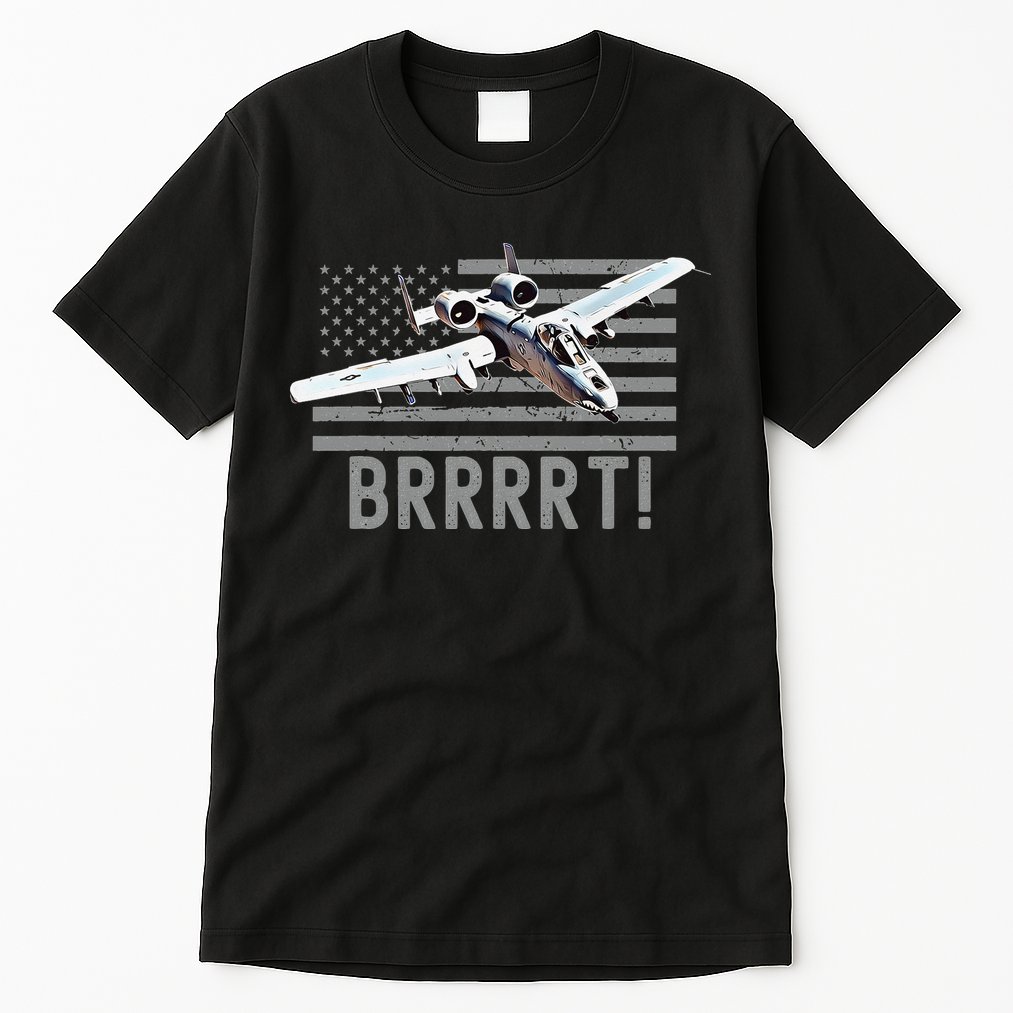 Funny A10 Thunderbolt Warthog BRRRRRT Tall T-Shirt