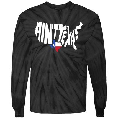 Funny Aint Texas Usa Map Proud Texan Tie-Dye Long Sleeve Shirt