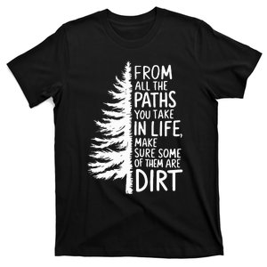 From All The Paths You Take In Life Hiking Inspirational T-Shirt