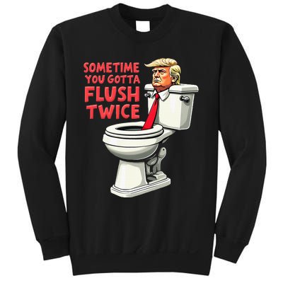 Funny Anti Trump Sometimes You Gotta Flush Twice Sweatshirt