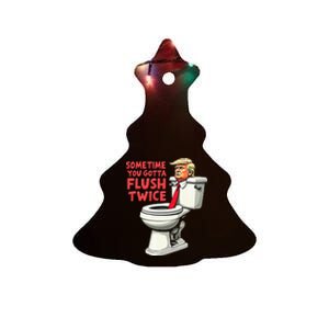 Funny Anti Trump Sometimes You Gotta Flush Twice Ceramic Tree Ornament