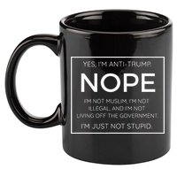 Funny Anti Trump Quote IM Just Not Stupid 11oz C Handle Ceramic Mug