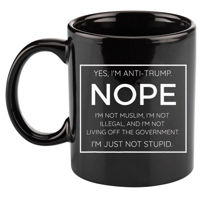 Funny Anti Trump Quote IM Just Not Stupid 11oz C Handle Ceramic Mug