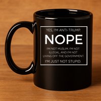 Funny Anti Trump Quote IM Just Not Stupid 11oz C Handle Ceramic Mug