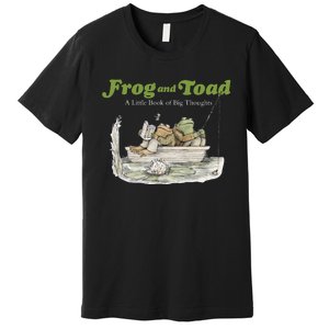 Frog And Toad A Little Book Of Big Thoughts Lover Gift Idea Trending Premium T-Shirt