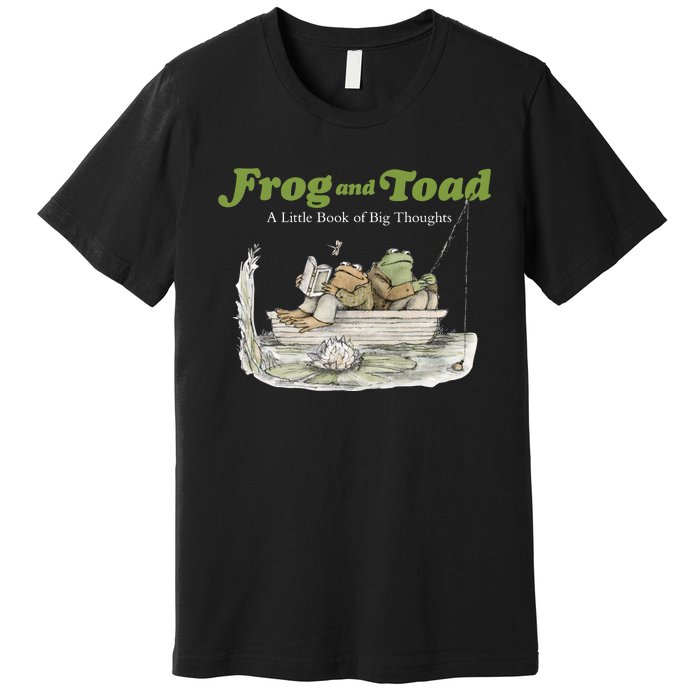 Frog And Toad A Little Book Of Big Thoughts Lover Gift Idea Trending Premium T-Shirt