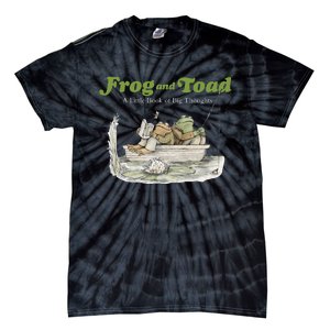 Frog And Toad A Little Book Of Big Thoughts Lover Gift Idea Trending Tie-Dye T-Shirt