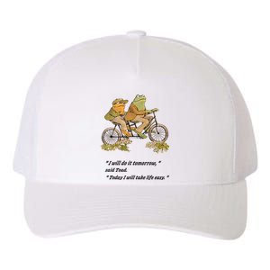 Frog And Toad I Will Do It Tomorrow Said Today I Will Take Life Easy Yupoong Adult 5-Panel Trucker Hat