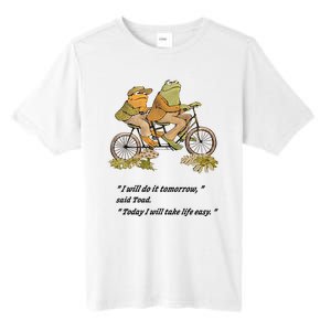 Frog And Toad I Will Do It Tomorrow Said Today I Will Take Life Easy Tall Fusion ChromaSoft Performance T-Shirt