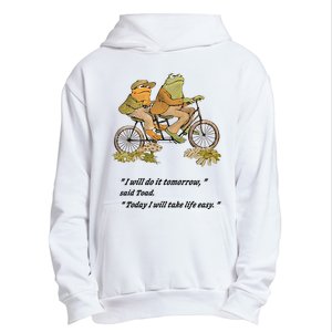 Frog And Toad I Will Do It Tomorrow Said Today I Will Take Life Easy Urban Pullover Hoodie