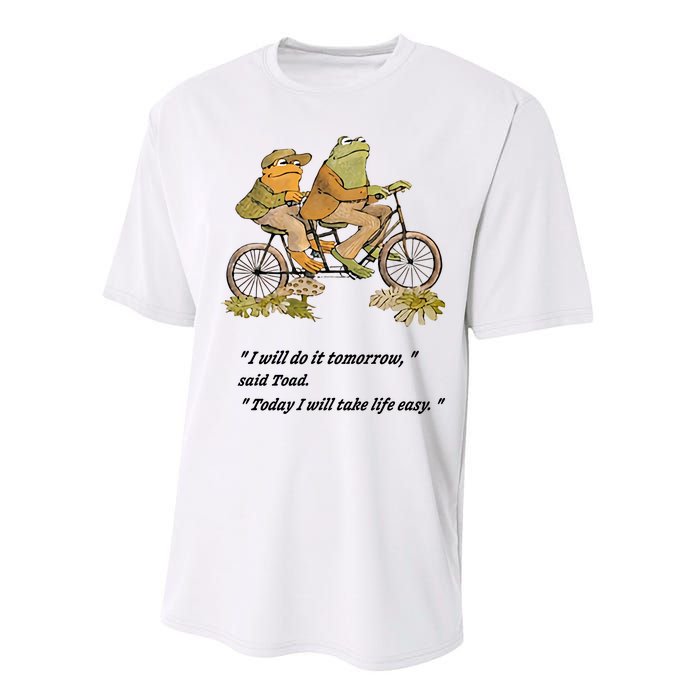 Frog And Toad I Will Do It Tomorrow Said Today I Will Take Life Easy Performance Sprint T-Shirt