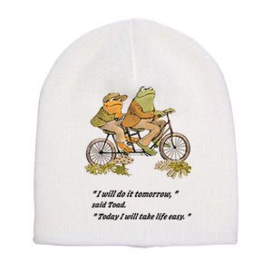 Frog And Toad I Will Do It Tomorrow Said Today I Will Take Life Easy Short Acrylic Beanie