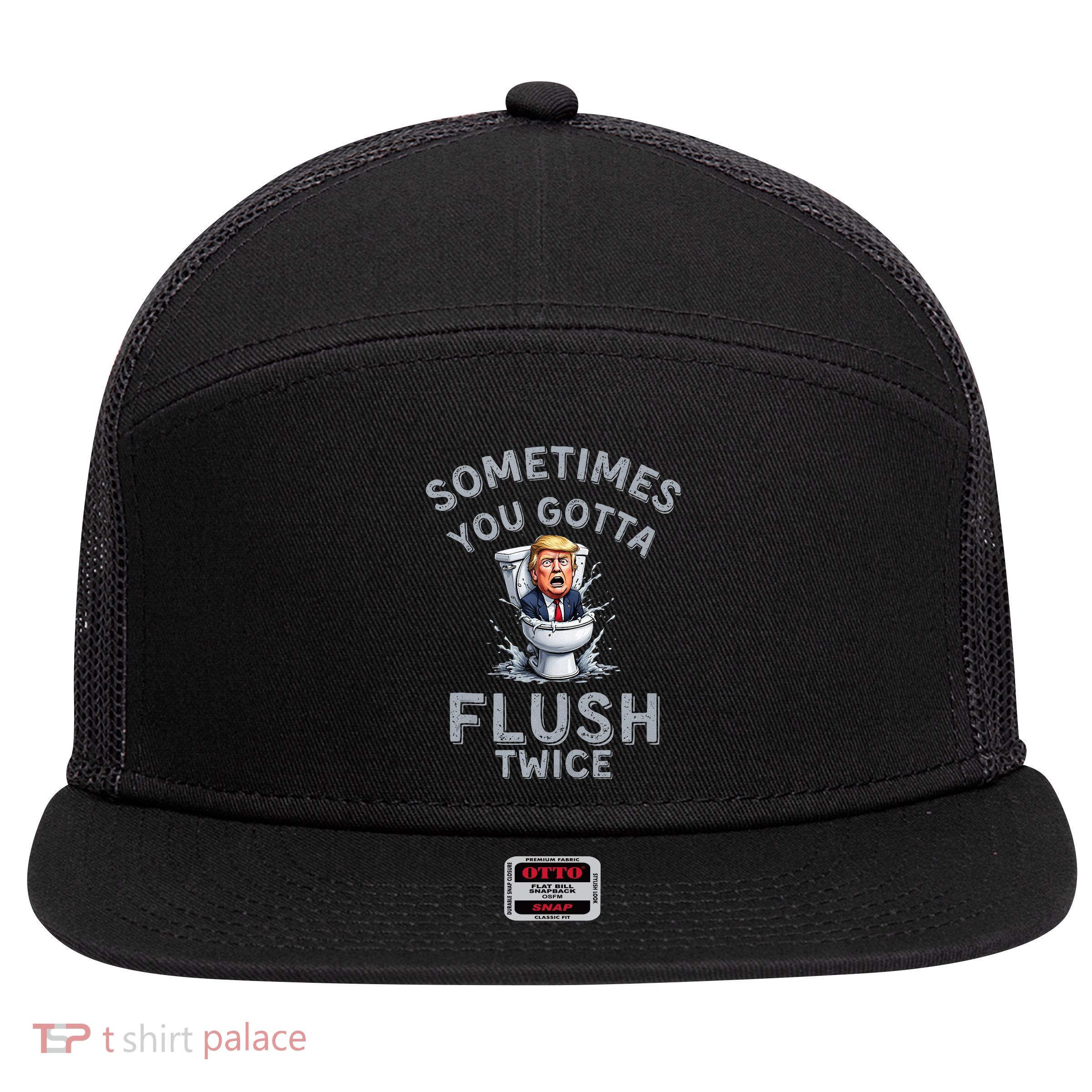 Funny Anti Trump Sometimes You Gotta Flush Twice 7 Panel Mesh Trucker Snapback Hat