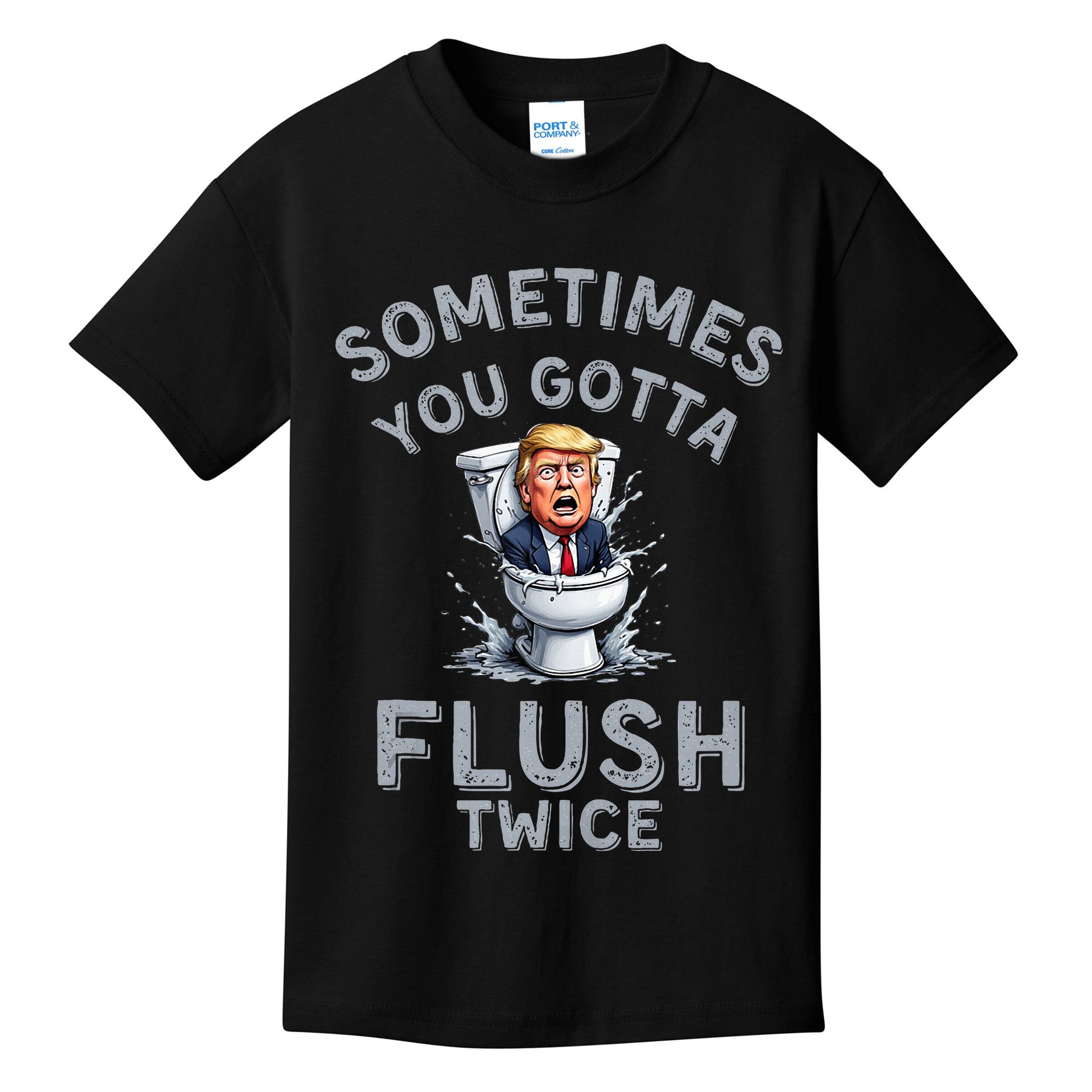 Funny Anti Trump Sometimes You Gotta Flush Twice Kids T-Shirt