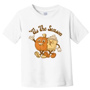 Fall Autumn Tis The Season Pumpkin Spice Coffee Latte Toddler T-Shirt