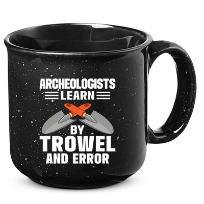 Funny Archeology Trowel And Error Antique Archeology Gift 15oz Campfire Ceramic Mug