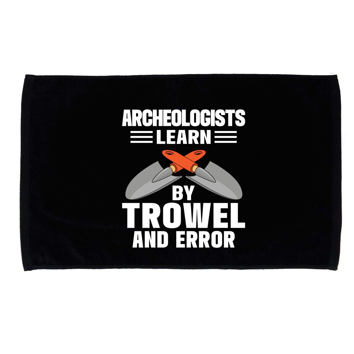 Funny Archeology Trowel And Error Antique Archeology Gift Microfiber Hand Towel