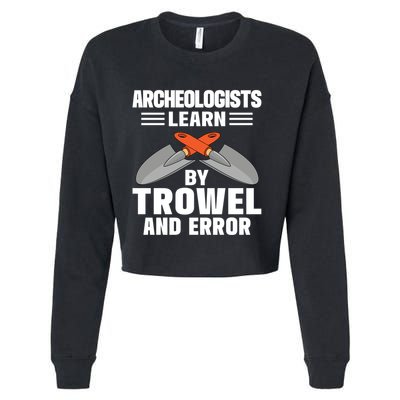 Funny Archeology Trowel And Error Antique Archeology Gift Cropped Pullover Crew