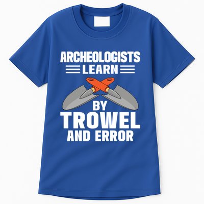 Funny Archeology Trowel And Error Antique Archeology Gift Tall T-Shirt