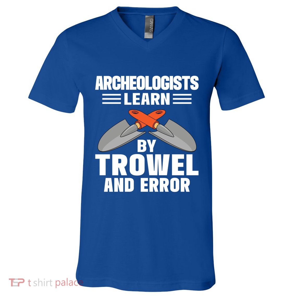 Funny Archeology Trowel And Error Antique Archeology Gift V-Neck T-Shirt