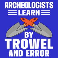 Funny Archeology Trowel And Error Antique Archeology Gift 16 in Basic Backpack