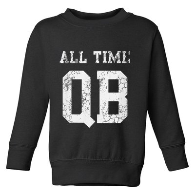 Football All Time Qb Quarterback Dad Toddler Sweatshirt