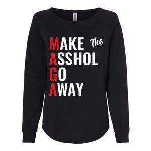 Funny Anti Trump Maga Make The Asshole Go Away Womens California Wash Sweatshirt