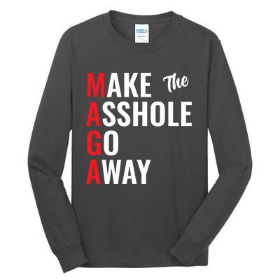 Funny Anti Trump Maga Make The Asshole Go Away Tall Long Sleeve T-Shirt