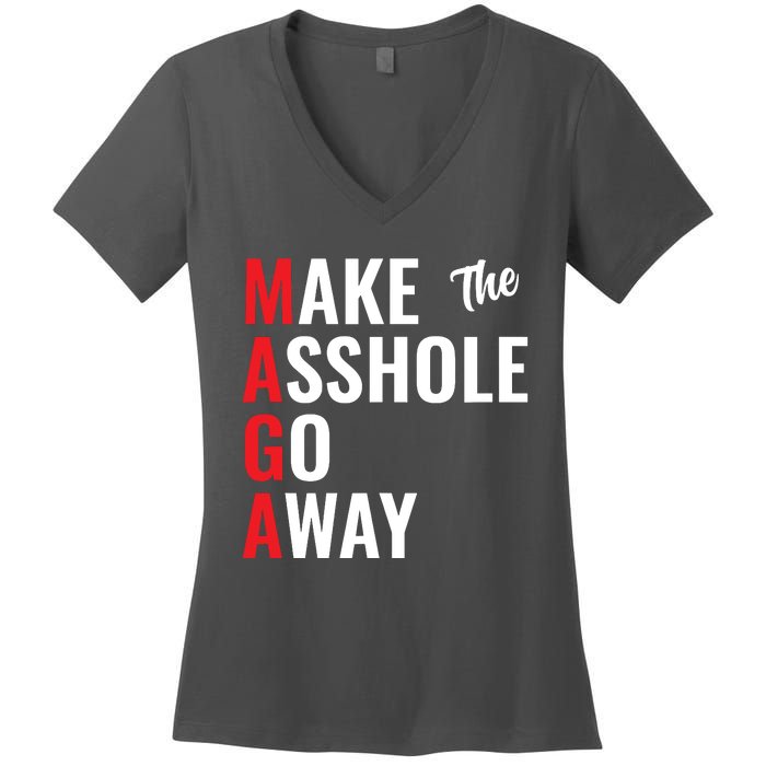 Funny Anti Trump Maga Make The Asshole Go Away Women's V-Neck T-Shirt